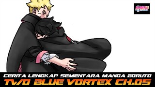 CERITA LENGKAP SEMENTARA MANGA BORUTO TWO BLUE VORTEX CHAPTER 5