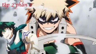 BOKU NO HERO ACADEMIA tập 2 phần 2 vietsub