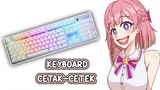【Rena Anggraeni】 Rena tidak terbiasa jika tidak pakai keyboard cetak-cetek