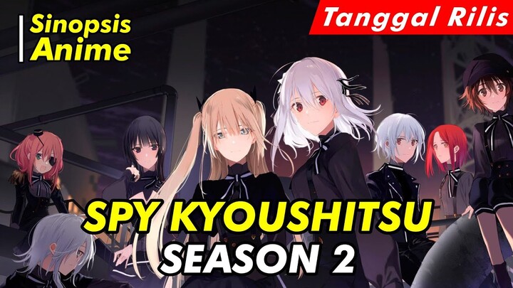 Alur Cerita Anime | Spy Kyoushitsu Season 2 | Official Trailer