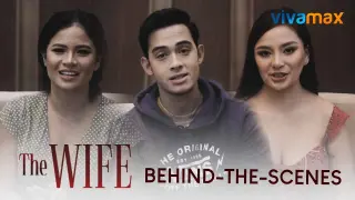 THE WIFE | Behind-The-Scenes | Now streaming on Vivamax!