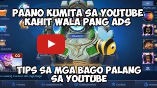 PAANO KUMITA KAHIT WALANG ADS | TIPS SA MGA BAGO LANG SA YOUTUBE