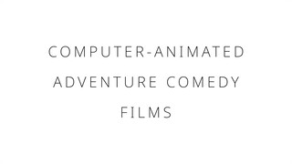 Computer-animated adventure comedy films