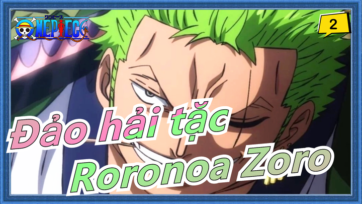 [Đảo hải tặc] Roronoa Zoro--- Cảm nhận sức ép của kiếm sĩ mạnh nhất!_2