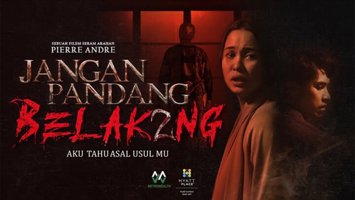 JANGAN PANDANG BELAKANG 2 (2024)🇲🇾