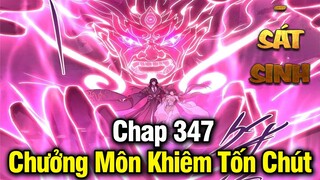 Chưởng Môn Khiêm Tốn Chút Chap 347 | Review Phim Truyện Tranh Hay | Lệ Phi Vũ