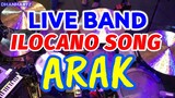 LIVE BAND || ILOCANO SONG || ARAK