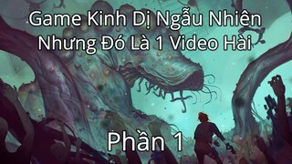 Game Kinh Dị Ngẫu Nhiên Nhưng Đó Là 1 Video Hài #1