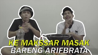 KE MAKASSAR MASAK SOTO MAKASSAR FEAT ARIFBRATA (PART1)