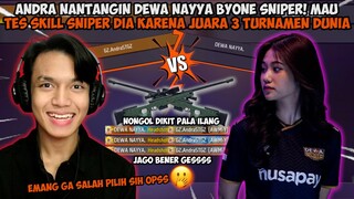 ANDRA NEKAT NANTANGIN DEWA NAYYA BYONE SNIPER! TES SKILL DIA SEBAGAI PLAYER SUPPORT🤣