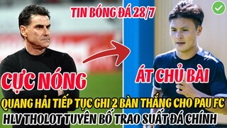 CỰC NÓNG: QUANG HẢI TIẾP TỤC GHI 2 BÀN THẮNG CHO PAU FC ĐƯỢC HLV THOLOT TRAO SUẤT ĐÁ CHÍNH