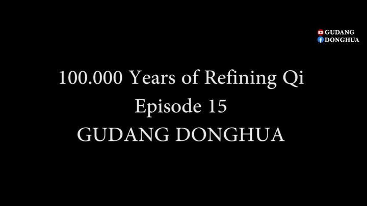 100.000 Years Of Refining Qi Episode 15 Subtitle Indonesia