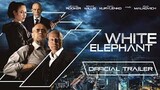 WHITE ELEPHANT HD/2022/ACTION/THRILLER