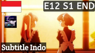 S1 E12 (END) | Sub indo |「Komi Can't Communicate 1」| Season 1, Eps 12 |