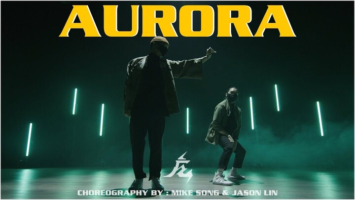 舞林有高手！Mike Song & Jason Lin 合作编舞作品“Aurora” | KINJAZ