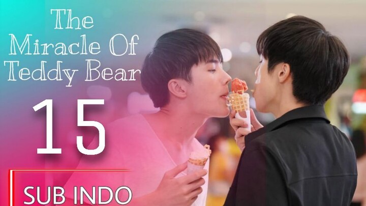 (BL) The Miracle Of Teddy Bear Full Ep.15 Sub Indo