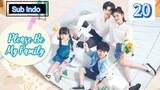 🇨🇳{Sub Indo} Please Be My Family Eps.20