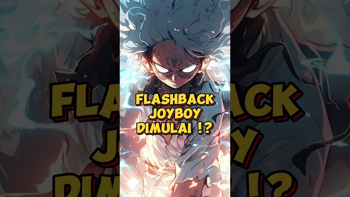 Akhirnya ❗ Flashback Joyboy Dimulai | One Piece #shorts