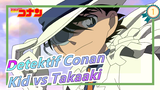 [Detektif Conan] Kid vs Takaaki, Potongan Kaito_1