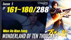 【Wan Jie Xian Zong】 S5 EP 161~180 (357-376) - Wonderland Of 10.000 | Donghua Multisub