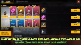 FREE FIRE | SHOP HUYỀN BÍ THÁNG 3 SẮP ĐỔ BỘ - THÊM NHIỀU SV ĐANG RA MẮT - KHI NÀO TỚI LƯỢT VIỆT NAM?