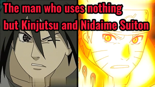 The man who uses nothing but Kinjutsu and Nidaime Suiton