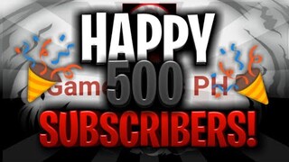 HAPPY 500 SUBSCRIBERS🎉