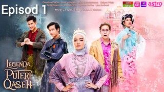 Legenda Puteri Qaseh 2024 Episod 1