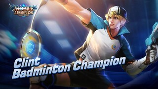 Clint new skin | Badminton Champion | Mobile Legends: Bang Bang!