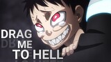 Fire Force: Enen no Shouboutai「AMV」- Drag Me To Hell