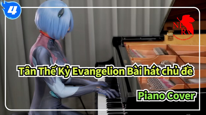 Tân Thế Kỷ Evangelion Bài hát chủ đề
Piano Cover_4