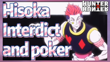 Hisoka Interdict and poker