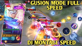 GUSION MODE FULL SPEED X DJ MONTAGE