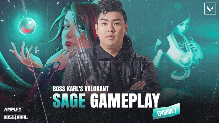Boss Karl's Valorant Sage Gameplay l Episode 7