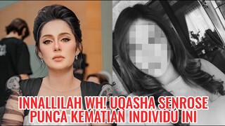 Innallilah WH! Uqasha Senrose Punca Kematian Individu Ini