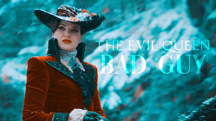 The Evil Queen | Bad Guy