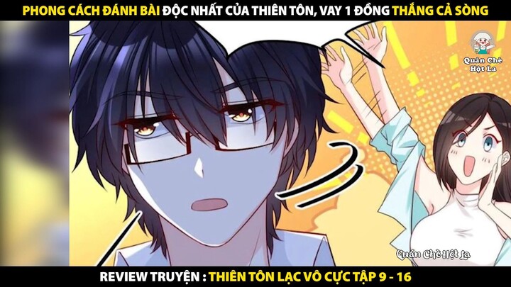 Võ Đạo Thiên Tôn Trùng Sinh Quay Lại Báo Thù | Review Truyện Tranh Thiên Tôn Lạc Vô Cực Tập 9 - 16