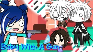 Baby With A Gun  w/Lyka's World //Gacha Life//