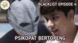 Alur Cerita Film BLACKLIST - Episode 4