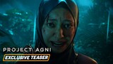 Project Agni - Exclusive Teaser Trailer