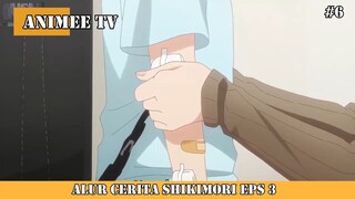 ALUR CERITA SHIKIMORI EPS 3 #6