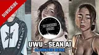 UWU - SEAN Al X CH4KNU X HANNA X AJ RAVAL [ FUNKY NIGHTS ] DJ RONZKIE REMIX