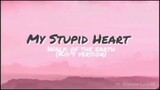 my stupid heart song lyrics