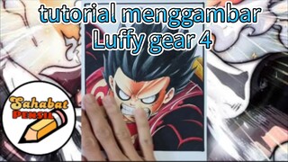 menggambar Luffy gear 4