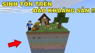 Mình Đã Thử Thách Sinh Tồn Trên | Đảo Toàn Khoáng Sản Là Khoáng Sản | TRONG MINECRAFT PE..!!