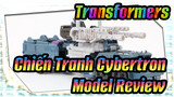 Transformers
Chiến Tranh Cybertron
Model Review