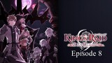 Episode 8 - King's Raid: Successors of the Will