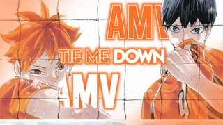 "Haikyuu" •AMV• ~Tie Me Down~