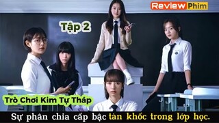 Review Phim: Trò Chơi Kim Tự Tháp | Pyramid Game (2024) - Tập 2