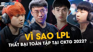 VÌ SAO 4 “SEED 1” CỦA LPL THẤT BẠI TOÀN TẬP TẠI CKTG 2022?